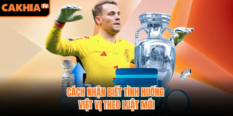 Cách nhận biết tình huống việt vị theo luật mới
