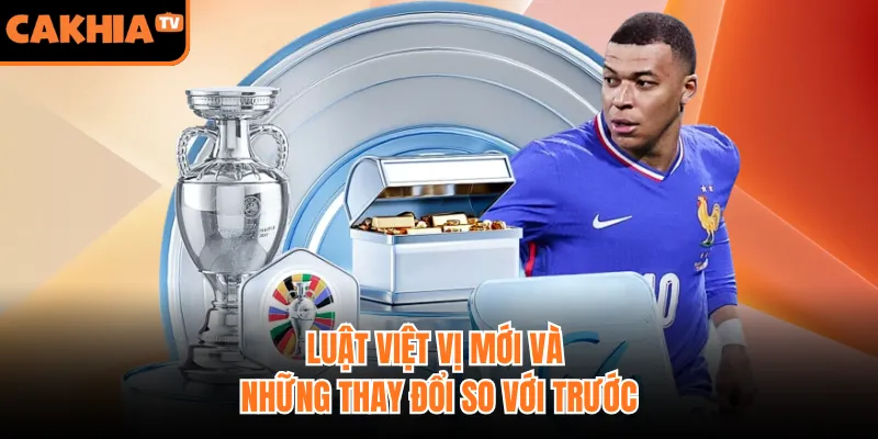 Luật việt vị mới và những thay đổi so với trước